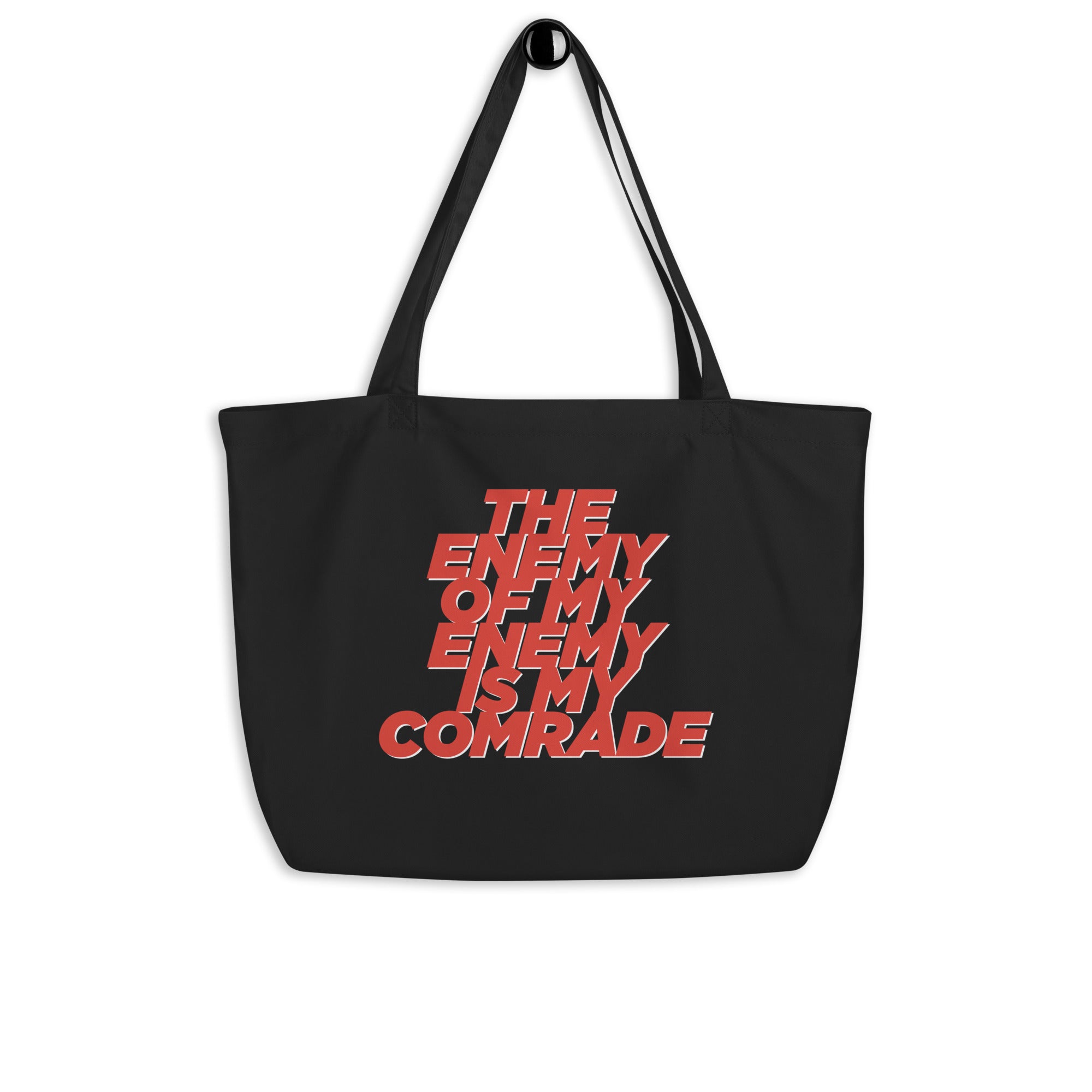 "The Enemy of My Enemy is My Comrade" Large Organic Tote Bag