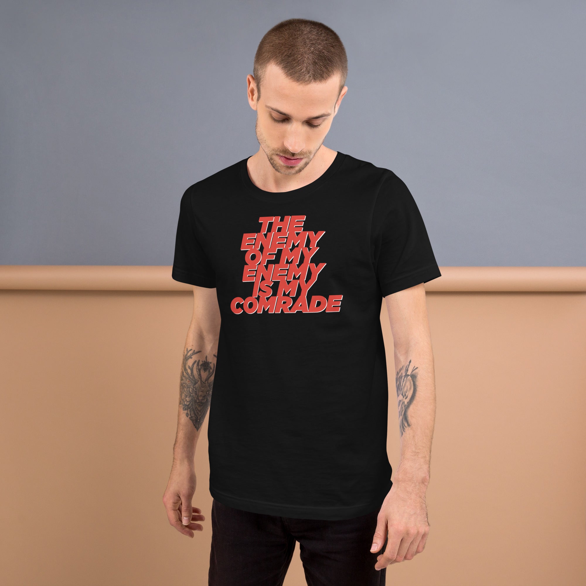 "The Enemy of My Enemy is My Comrade" Unisex T-Shirt